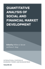 Quantitative Analysis of Social and Financial Market Development (International Symposia in Economic Theory and Econometrics #30) By William A. Barnett (Editor), Bruno S. Sergi (Editor) Cover Image