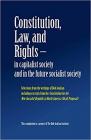 Constitution, Law, and Rights - in capitalist society and in the future socialist society By Bob Avakian Cover Image