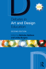 Debates in Art and Design Education (Debates in Subject Teaching) By Nicholas Addison (Editor), Lesley Burgess (Editor) Cover Image