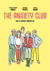 The Anxiety Club: How to Survive Modern Life By Dr. Frédéric Fanget, Catherine Meyer, Pauline Aubry (Illustrator) Cover Image