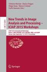 New Trends in Image Analysis and Processing -- Iciap 2015 Workshops: Iciap 2015 International Workshops, Biofor, Ctmr, Rheuma, Isca, Madima, Sbmi, and Cover Image