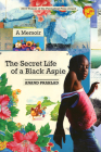 The Secret Life of a Black Aspie: A Memoir By Anand Prahlad Cover Image