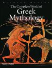 The Complete World of Greek Mythology (The Complete Series) By Richard Buxton Cover Image