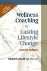Wellness Coaching for Lasting Lifestyle Change By Michael Arloski Cover Image