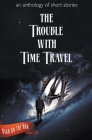The Trouble with Time Travel Cover Image
