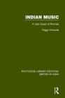 Indian Music: A Vast Ocean of Promise (Routledge Library Editions: British in India) Cover Image