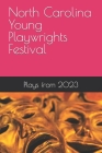 North Carolina Young Playwrights Festival: Plays from 2023 Cover Image