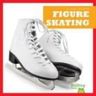 Figure Skating (I Love Sports) Cover Image