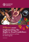Fifteen Years Implementing the Right to Food Guidelines: Reviewing Progress to Achieve the 2030 Agenda Cover Image