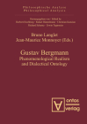 Gustav Bergmann: Phenomenological Realism and Dialectical Ontology (Philosophische Analyse / Philosophical Analysis #29) By Bruno Langlet (Editor), Jean-Maurice Monnoyer (Editor) Cover Image