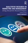 Qualitative Research in Marketing and Management: Doing Interpretive Research Projects By Chris Hackley Cover Image