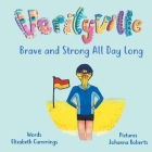 Brave and Strong All Day Long: A story of Girl Power and Resilience Cover Image