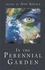 In the Perennial Garden By Ann Sheils Cover Image