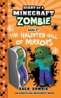Diary of a Minecraft Zombie Book 37: The Haunted Hall of Mirrors By Zack Zombie Cover Image