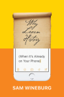 Why Learn History (When It's Already on Your Phone) By Sam Wineburg Cover Image