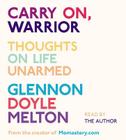 Carry On, Warrior: Thoughts on Life Unarmed Cover Image