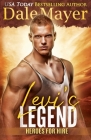 Levi's Legend (Heroes for Hire #1) By Dale Mayer Cover Image