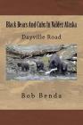 Black Bears And Cubs In Valdez Alaska: Dayville Road By Bob Benda Cover Image