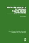 Primate Models of Human Neurogenic Disorders Cover Image