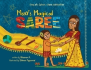 Maa's Magical Saree: Story of a Culture, Colors and Qualities Cover Image