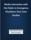 Media Interaction with the Public in Emergency Situations: Four Case Studies Cover Image
