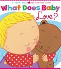 What Does Baby Love? By Karen Katz, Karen Katz (Illustrator) Cover Image