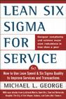 Lean Six SIGMA for Service: How to Use Lean Speed and Six SIGMA Quality to Improve Services and Transactions Cover Image