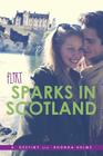 Sparks in Scotland (Flirt) By A. Destiny, Rhonda Helms Cover Image