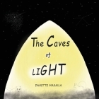 The Caves of Light By Danette Makaila, Danette Makaila (Illustrator) Cover Image