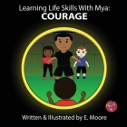 Learning Life Skills with Mya: Courage Cover Image