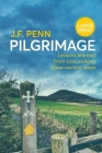 Pilgrimage Large Print: Lessons Learned from Solo Walking Three Ancient Ways Cover Image