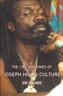 The Life And Times Of Joseph Hill and Culture Cover Image