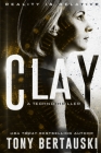 Clay: A Technothriller By Tony Bertauski Cover Image