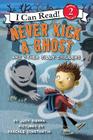 Never Kick a Ghost and Other Silly Chillers (I Can Read Level 2) Cover Image