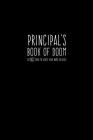 Principal's Book of Doom (Do NOT Make Me Write Your Name in Here!): Principal Humor Notebook By Songbird Publicatons Cover Image