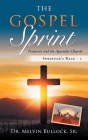 The Gospel Sprint: Pentecost and the Apostolic Church Sprinter's Race - 1 By Sr. Bullock, Melvin Cover Image