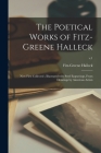 The Poetical Works of Fitz-Greene Halleck: Now First Collected; Illustrated With Steel Engravings, From Drawings by American Artists; v.1 By Fitz-Greene 1790-1867 Halleck (Created by) Cover Image