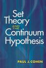 Set Theory and the Continuum Hypothesis (Dover Books on Mathematics) By Paul J. Cohen Cover Image