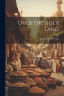 Over the Holy Land Cover Image