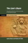 The Lion's Share: Inequality and the Rise of the Fiscal State in Preindustrial Europe (Cambridge Studies in Economic History - Second) Cover Image