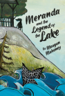 Meranda and the Legend of the Lake By Meagan Mahoney Cover Image