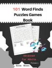 101 Word Finds Puzzles Games Book: Themed Word Searches Large Print Puzzles Hours of Brain Entertainment For Adults and Kids By Kecia Shoen Cover Image