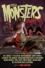 Classic Monsters Unleashed (Unleashed Series #1) By Kim Newman, James Aquilone (Editor) Cover Image