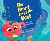 The Heart Keeps the Beat By Alexis Novak Cover Image