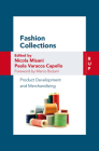Fashion Collections: Product Development and Merchandising By Nicola Misani (Editor), Paola Varacca Capello (Editor) Cover Image