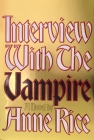 Interview with the Vampire: Anniversary edition (Vampire Chronicles #1) Cover Image