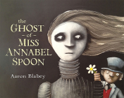 The Ghost of Miss Annabel Spoon Cover Image