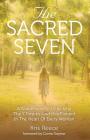 The Sacred Seven: A Guidebook to Unlocking the 7 Desires God Has Placed in the Heart of Every Woman By Kris Reece, Gloria Gaynor (Foreword by) Cover Image