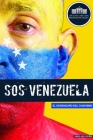SOS Venezuela: El Desengaño del Chavismo By Gabriel Mata Guzmán Cover Image