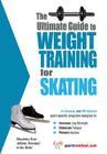 The Ultimate Guide to Weight Training for Skating By Rob Price Cover Image